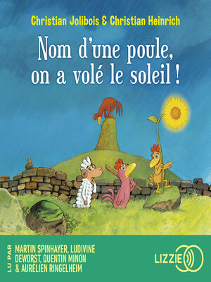 cover image of Nom d'une poule, on a volé le soleil !